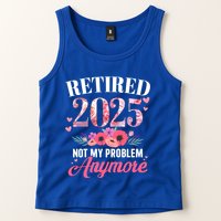 Retired 2025 Not My Problem Anymore Floral Retiret Meaningful Gift Tank Top