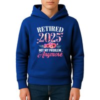 Retired 2025 Not My Problem Anymore Floral Retiret Meaningful Gift Kids Hoodie