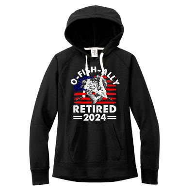 Retirement 2024 O Fish Ally Retired 2024 Fishing Women's Fleece Hoodie