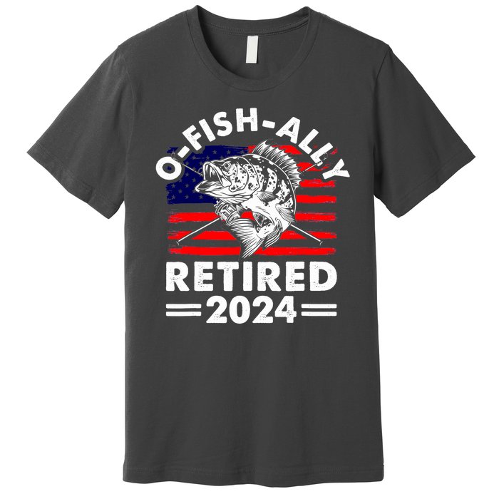 Retirement 2024 O Fish Ally Retired 2024 Fishing Premium T-Shirt