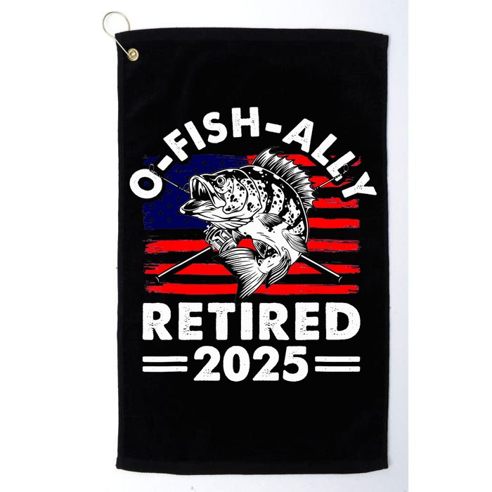 Retirement 2025 O Fish Ally Retired 2025 Fishing Golf Towel