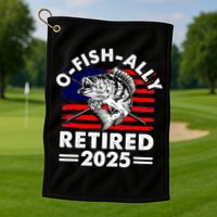 Retirement 2025 O Fish Ally Retired 2025 Fishing Golf Towel
