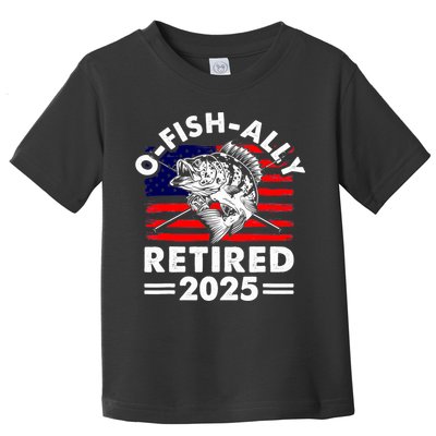 Retirement 2025 O Fish Ally Retired 2025 Fishing Toddler T-Shirt