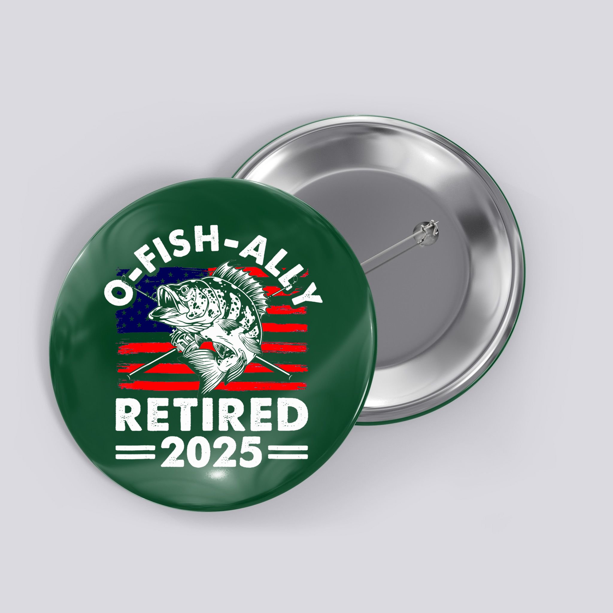 Retirement 2025 O Fish Ally Retired 2025 Fishing Button