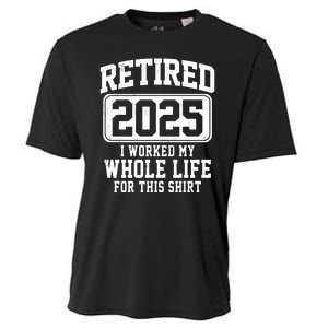 Retired 2025 Retirement I Worked My Whole Life Cooling Performance Crew T-Shirt