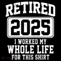 Retired 2025 Retirement I Worked My Whole Life Drawstring Bag