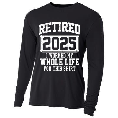 Retired 2025 Retirement I Worked My Whole Life Cooling Performance Long Sleeve Crew