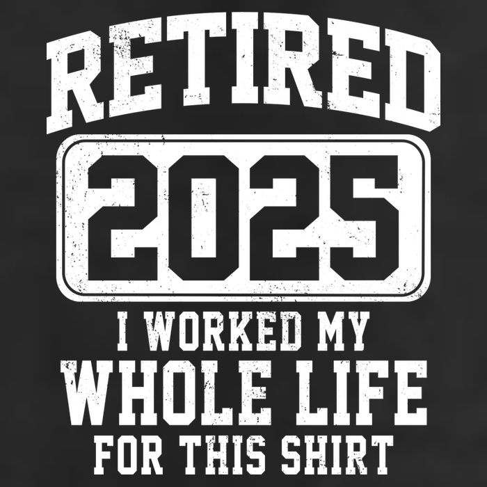 Retired 2025 Retirement I Worked My Whole Life Golf Towel