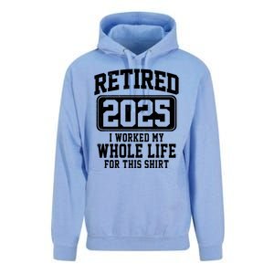 Retired 2025 Retirement I Worked My Whole Life Unisex Surf Hoodie