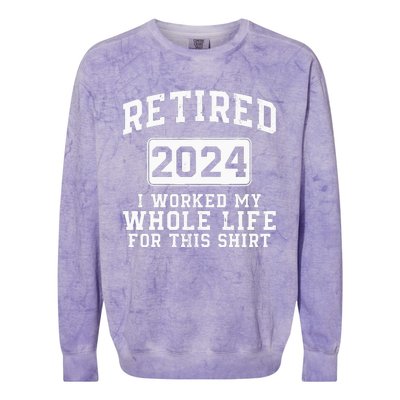 Retired 2024 Retirement Humor Colorblast Crewneck Sweatshirt