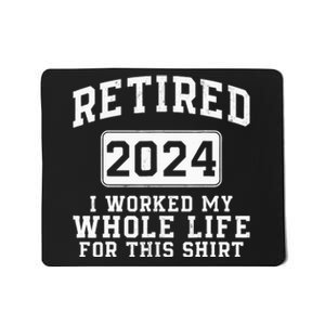 Retired 2024 Retirement Humor Mousepad