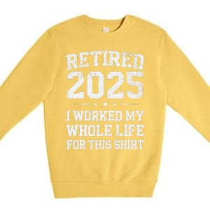 Retired 2025 Retirement Humor Premium Crewneck Sweatshirt