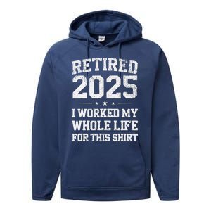 Retired 2025 Retirement Humor Performance Fleece Hoodie