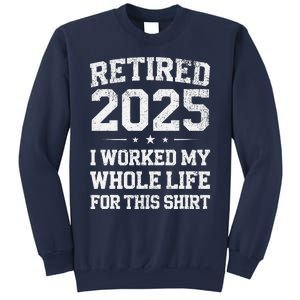 Retired 2025 Retirement Humor Sweatshirt