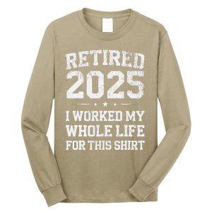 Retired 2025 Retirement Humor Long Sleeve Shirt