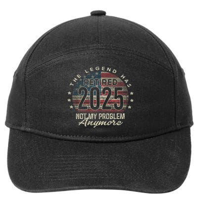 Retirement 2025 Retired Not My Problem Anymore Usa Flag Dad 7-Panel Snapback Hat