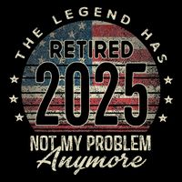Retirement 2025 Retired Not My Problem Anymore American Flag Flat Bill Trucker Hat