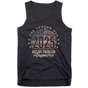 Retirement 2025 Retired Not My Problem Anymore American Flag Tank Top