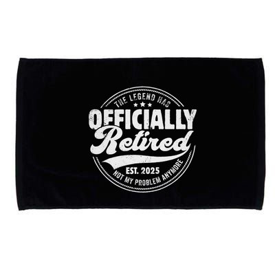 Retirement 2025 Retired 2025 Not My Problem Anymore Vintage Gift Microfiber Hand Towel