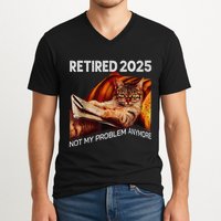Retirement 2025 Retired 2025 Not My Problem Anymore Cute Cat V-Neck T-Shirt
