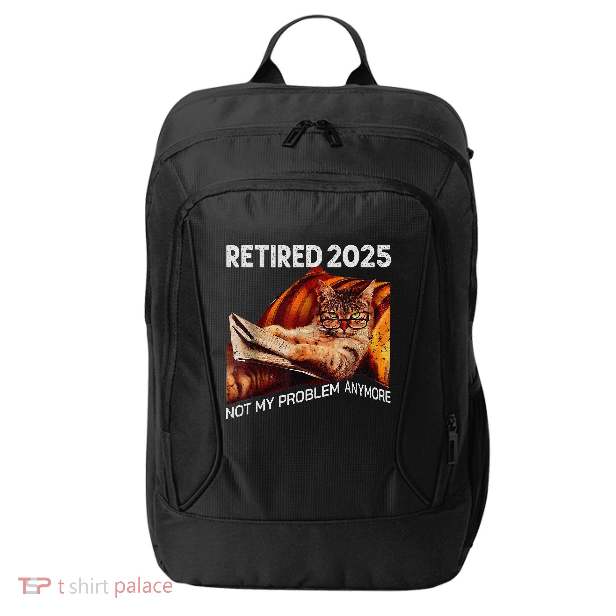 Retirement 2025 Retired 2025 Not My Problem Anymore Cute Cat City Backpack