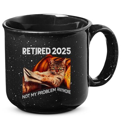 Retirement 2025 Retired 2025 Not My Problem Anymore Cute Cat 15oz Campfire Ceramic Mug