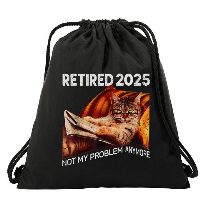 Retirement 2025 Retired 2025 Not My Problem Anymore Cute Cat Drawstring Bag