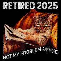Retirement 2025 Retired 2025 Not My Problem Anymore Cute Cat Drawstring Bag