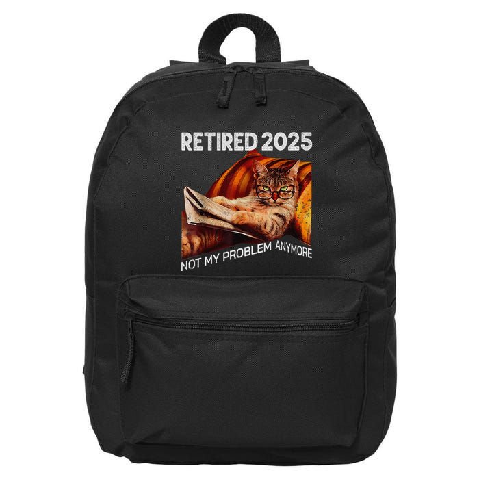 Retirement 2025 Retired 2025 Not My Problem Anymore Cute Cat 16 in Basic Backpack