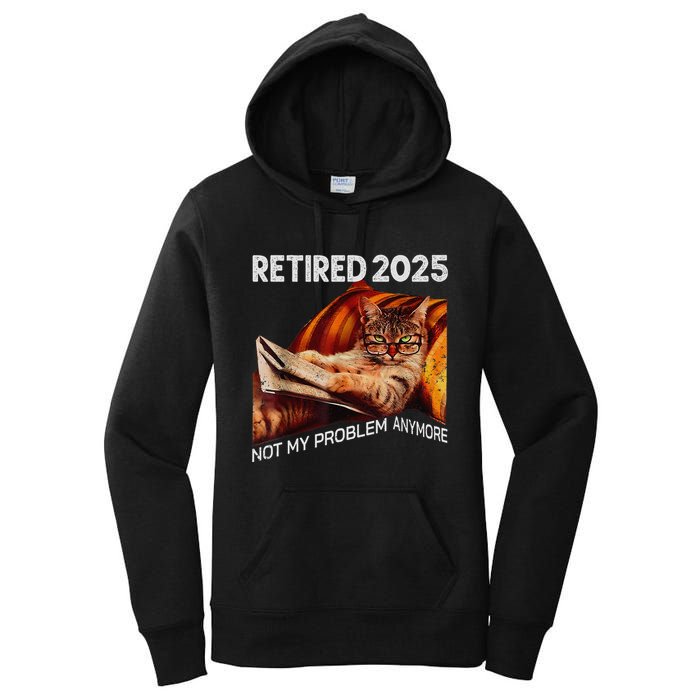 Retirement 2025 Retired 2025 Not My Problem Anymore Cute Cat Women's Pullover Hoodie