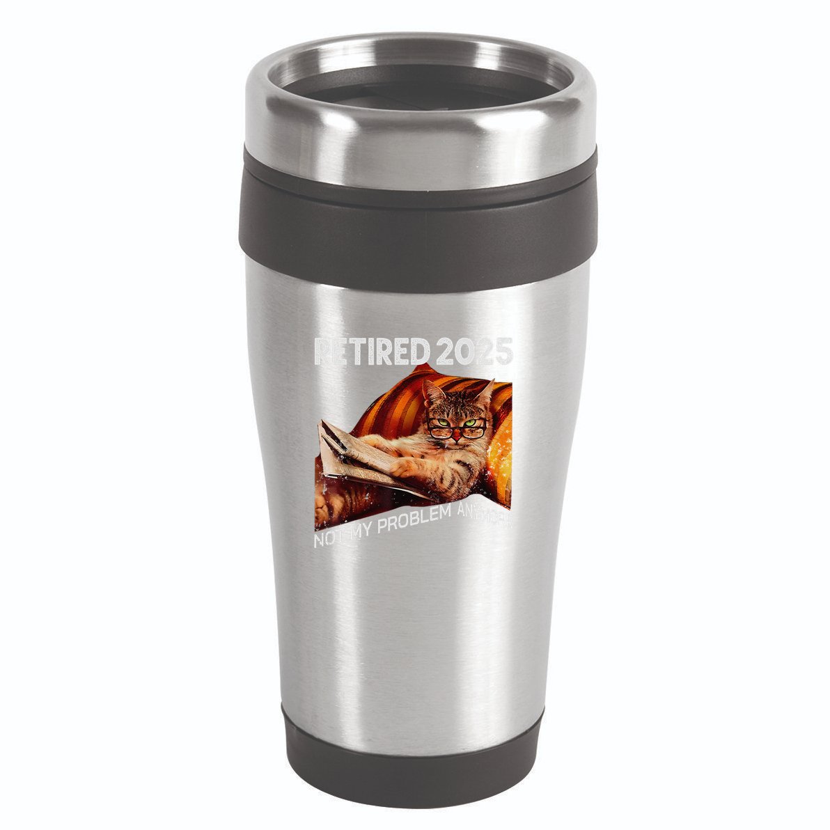 Retirement 2025 Retired 2025 Not My Problem Anymore Cute Cat 16oz Travel Tumbler
