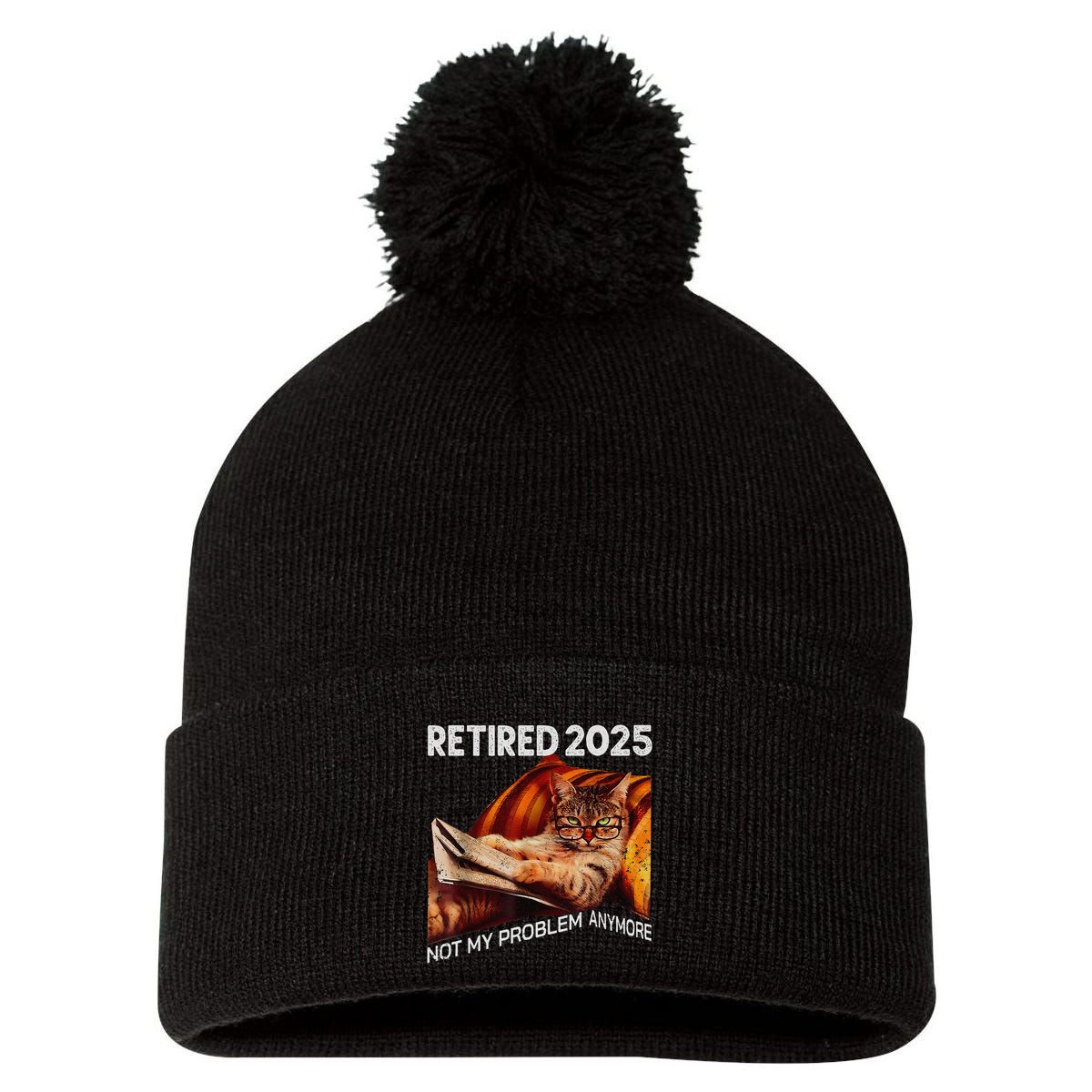Retirement 2025 Retired 2025 Not My Problem Anymore Cute Cat Pom Pom 12in Knit Beanie