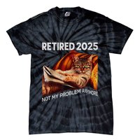 Retirement 2025 Retired 2025 Not My Problem Anymore Cute Cat Tie-Dye T-Shirt