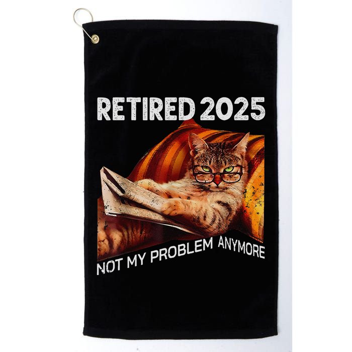 Retirement 2025 Retired 2025 Not My Problem Anymore Cute Cat Golf Towel