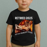 Retirement 2025 Retired 2025 Not My Problem Anymore Cute Cat Toddler T-Shirt