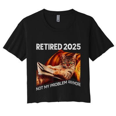 Retirement 2025 Retired 2025 Not My Problem Anymore Cute Cat Crop Top