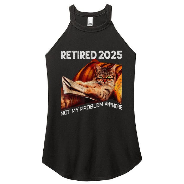 Retirement 2025 Retired 2025 Not My Problem Anymore Cute Cat Women's Perfect Tri Rocker Tank