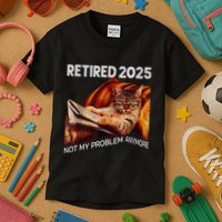 Retirement 2025 Retired 2025 Not My Problem Anymore Cute Cat Kids T-Shirt