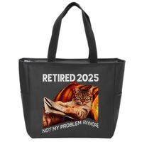 Retirement 2025 Retired 2025 Not My Problem Anymore Cute Cat Zip Tote Bag