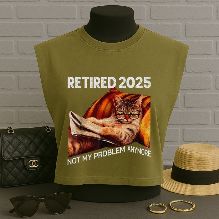 Retirement 2025 Retired 2025 Not My Problem Anymore Cute Cat Garment-Dyed Women's Muscle Tee