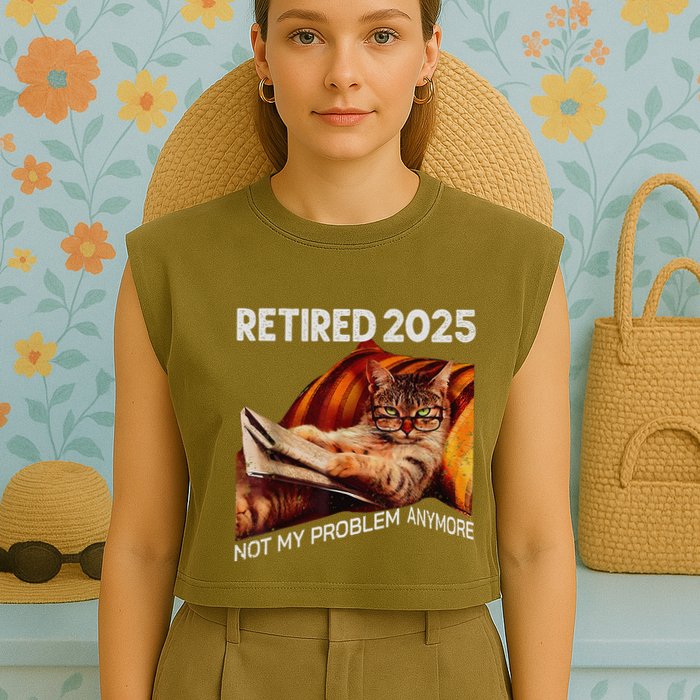 Retirement 2025 Retired 2025 Not My Problem Anymore Cute Cat Garment-Dyed Women's Muscle Tee