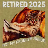 Retirement 2025 Retired 2025 Not My Problem Anymore Cute Cat Garment-Dyed Women's Muscle Tee