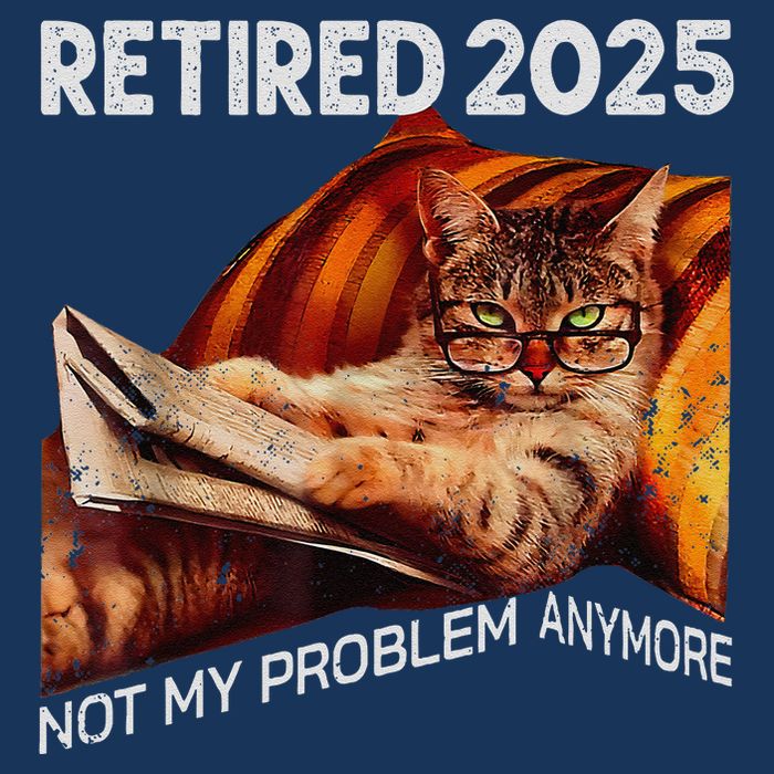 Retirement 2025 Retired 2025 Not My Problem Anymore Cute Cat Infant Baby Jersey Bodysuit