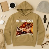 Retirement 2025 Retired 2025 Not My Problem Anymore Cute Cat Hoodie