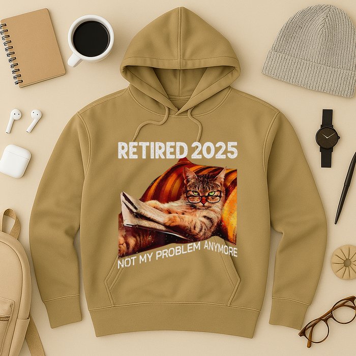 Retirement 2025 Retired 2025 Not My Problem Anymore Cute Cat Hoodie