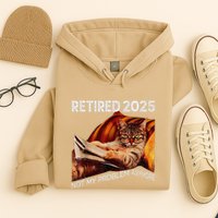 Retirement 2025 Retired 2025 Not My Problem Anymore Cute Cat Hoodie