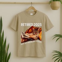 Retirement 2025 Retired 2025 Not My Problem Anymore Cute Cat T-Shirt