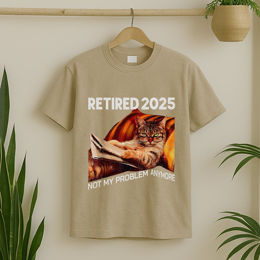 Retirement 2025 Retired 2025 Not My Problem Anymore Cute Cat T-Shirt