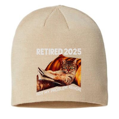 Retirement 2025 Retired 2025 Not My Problem Anymore Cute Cat Sustainable Beanie