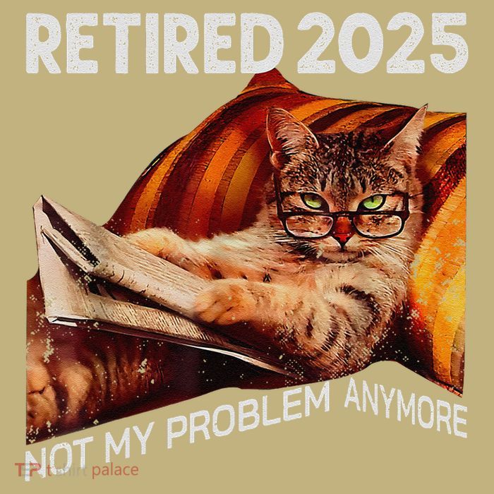 Retirement 2025 Retired 2025 Not My Problem Anymore Cute Cat Sustainable Beanie